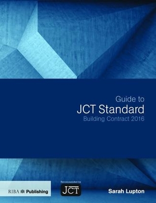 Guide to JCT Standard Building Contract 2016 book