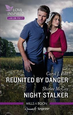 Reunited by Danger/Night Stalker by Carol J Post