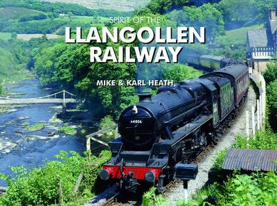 Spirit of the Llangollen Railway book