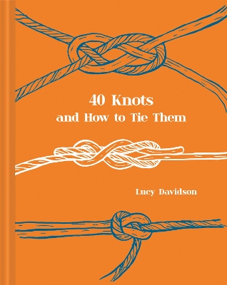 40 Knots and How to Tie Them book