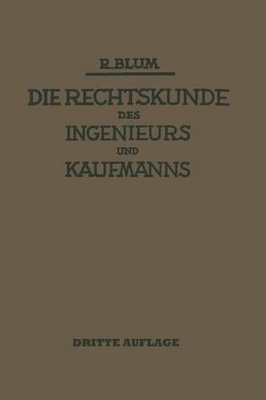 Die Rechtskunde des Ingenieurs und Kaufmanns: Ein Handbuch für Technik Industrie und Handel book