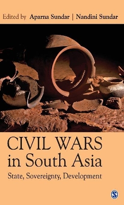 Civil Wars in South Asia by Aparna Sundar