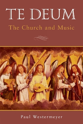 Te Deum: The Church and Music book