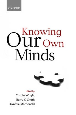 Knowing Our Own Minds by Crispin Wright