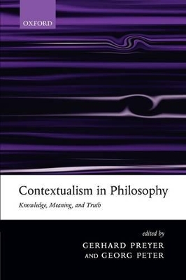 Contextualism in Philosophy by Gerhard Preyer