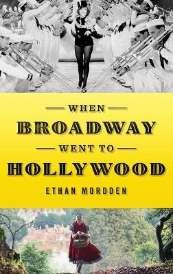 When Broadway Went to Hollywood book