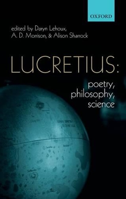 Lucretius: Poetry, Philosophy, Science book