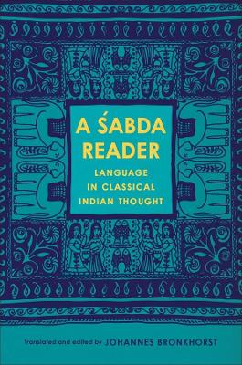 A Śabda Reader: Language in Classical Indian Thought book