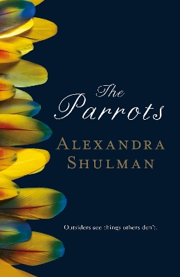 The The Parrots by Alexandra Shulman