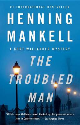 The Troubled Man by Henning Mankell