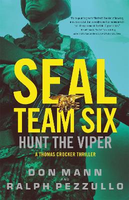 SEAL Team Six: Hunt the Viper by Don Mann