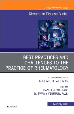 Best Practices and Challenges to the Practice of Rheumatology, An Issue of Rheumatic Disease Clinics of North America: Volume 45-1 book