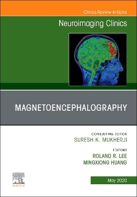 Magnetoencephalography, An Issue of Neuroimaging Clinics of North America: Volume 30-2 book