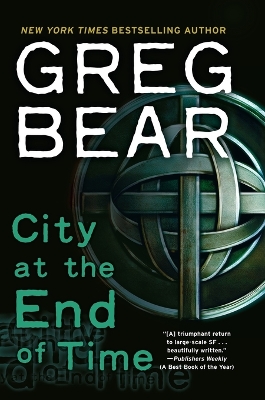 City at the End of Time by Greg Bear