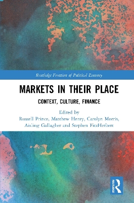 Markets in their Place: Context, Culture, Finance book