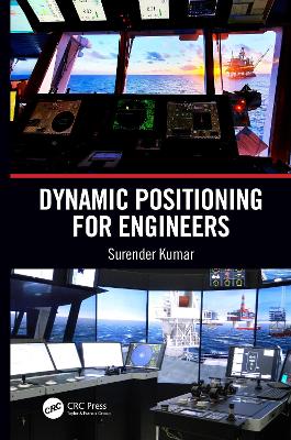 Dynamic Positioning for Engineers by Surender Kumar
