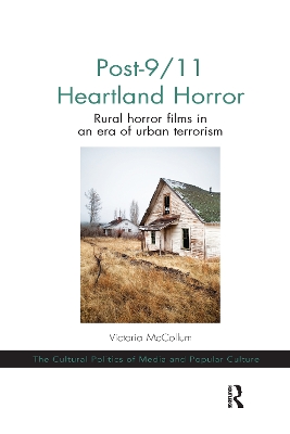 Post-9/11 Heartland Horror: Rural horror films in an era of urban terrorism by Victoria McCollum