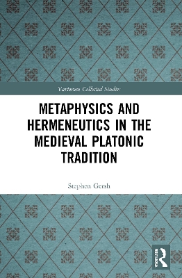Metaphysics and Hermeneutics in the Medieval Platonic Tradition book