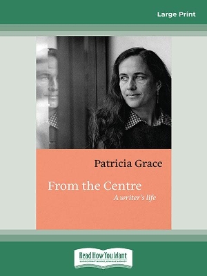 From the Centre: Patricia Grace memoir book