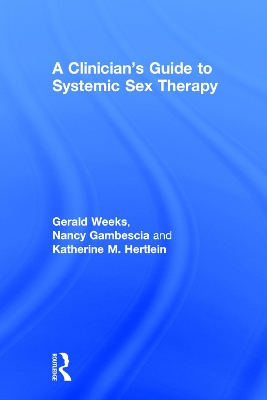 Clinician's Guide to Systemic Sex Therapy book