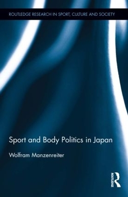 Sport and Body Politics in Japan book