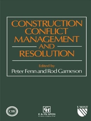 Construction Conflict Management and Resolution by P. Fenn