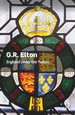 England Under the Tudors by G.R. Elton
