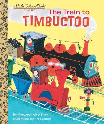 Train to Timbuctoo by Margaret Wise Brown