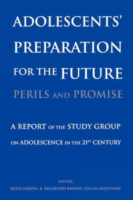 Adolescents' Preparation for the Future: Perils and Promise book