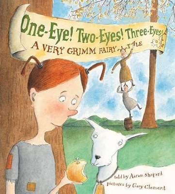 One-Eye! Two-Eyes! Three-Eyes!: A Very Grimm Fairy Tale book