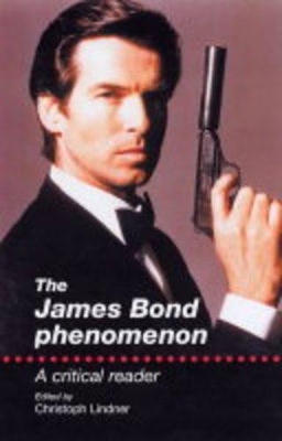 The James Bond Phenomenon by Christoph Lindner