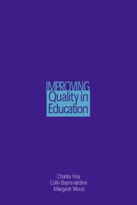 Improving Quality in Education by Colin C Bayne-Jardine