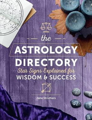 The Astrology Directory: Star Signs Explained for Wisdom & Success book