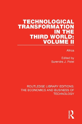 Technological Transformation in the Third World: Volume 2: Africa by Surendra J. Patel