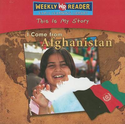 I Come from Afghanistan by Valerie J Weber