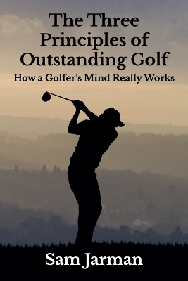 Three Principles of Outstanding Golf book