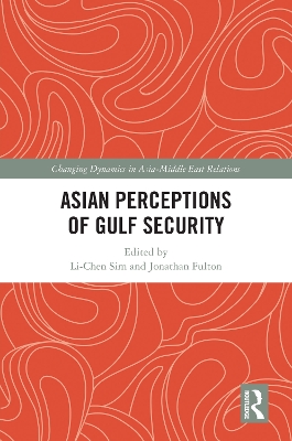 Asian Perceptions of Gulf Security by Li-Chen Sim