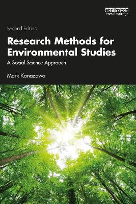 Research Methods for Environmental Studies: A Social Science Approach by Mark Kanazawa