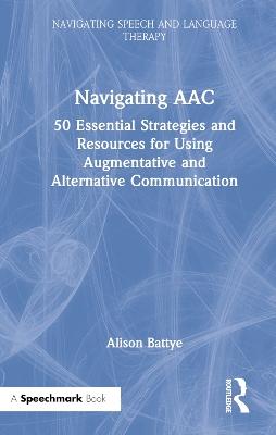 Navigating AAC: 50 Essential Strategies and Resources for Using Augmentative and Alternative Communication book