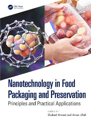 Nanotechnology in Food Packaging and Preservation: Principles and Practical Applications book