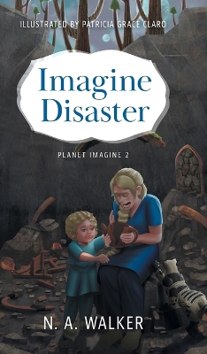 Imagine Disaster by N A Walker