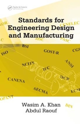Standards for Engineering Design and Manufacturing by Wasim Ahmed Khan