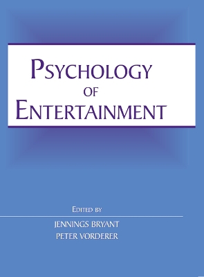 Psychology of Entertainment by Jennings Bryant