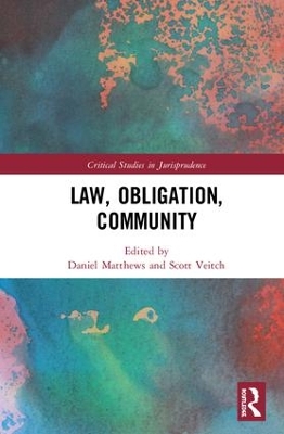 Law, Obligation, Community by Daniel Matthews