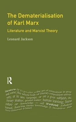 The Dematerialisation of Karl Marx by Leonard Jackson