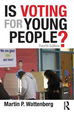 Is Voting for Young People? by Martin P. Wattenberg