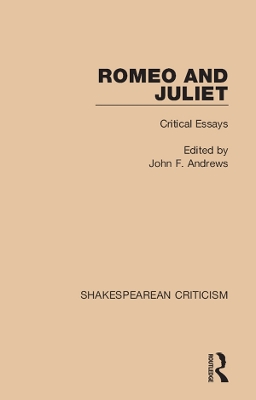 Romeo and Juliet: Critical Essays by John F. Andrews