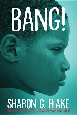 Bang! by Sharon G Flake