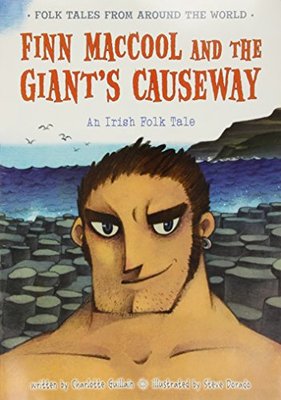 Finn MacCool and the Giant's Causeway: An Irish Folk Tale book