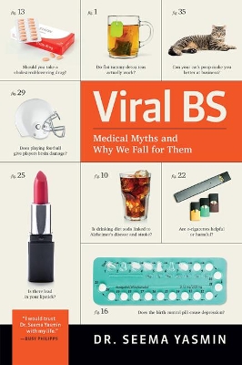 Viral BS: Medical Myths and Why We Fall for Them book